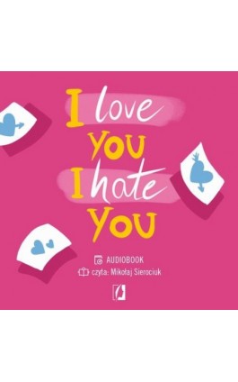 I love you, I hate you - Elizabeth Davis - Audiobook - 978-83-8321-635-5