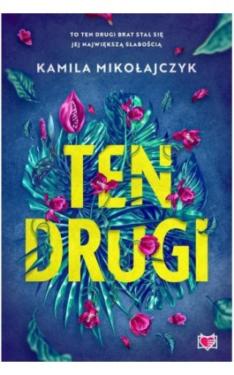 Ten drugi - Kamila Mikołajczyk - Ebook - 978-83-8321-657-7