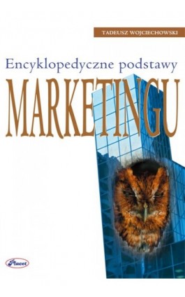 Encyklopedyczne podstawy marketingu - Tadeusz Wojciechowski - Ebook - 978-83-7488-041-1