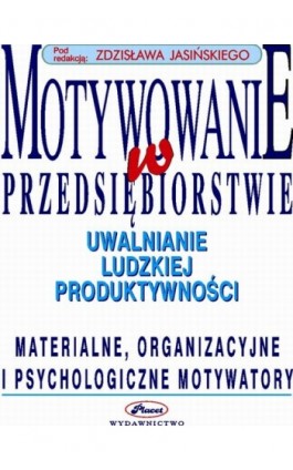 Motywowanie w przedsiębiorstwie - Zdzisław Jasiński - Ebook - 978-83-7488-026-8