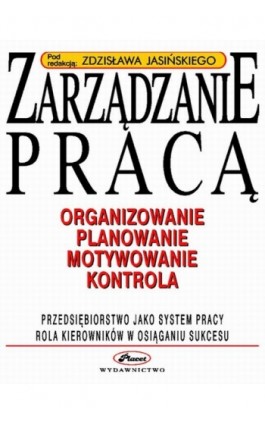 Zarządzanie pracą - Zdzisław Jasiński - Ebook - 978-83-7488-027-5