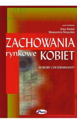 Zachowania rynkowe kobiet - Ewa Kieżel - Ebook - 978-83-7488-053-4