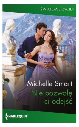 Nie pozwolę ci odejść - Michelle Smart - Ebook - 978-83-8342-404-0