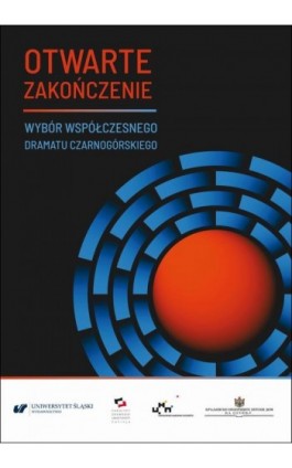 Otwarte zakończenie. Wybór współczesnego dramatu czarnogórskiego - Ebook - 978-83-226-4363-1