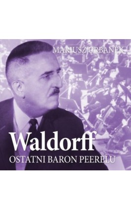 Waldorff. Ostatni baron Peerelu - Mariusz Urbanek - Audiobook - 978-83-67950-28-2