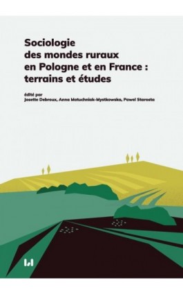 Sociologie des mondes ruraux en Pologne et en France : terrains et études - Ebook - 978-83-8331-166-1