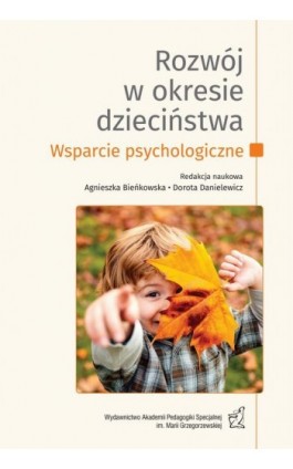 Rozwój w okresie dzieciństwa. Wsparcie psychologiczne - Maria Weker - Ebook - 978-83-67721-18-9