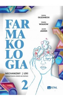 Farmakologia Mechanizmy leki farmakoterapia oparta na faktach Tom 2 - Rafał Olszanecki - Ebook - 978-83-01-23370-9