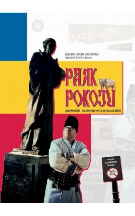 Park Pokoju przewodnik dla myślących karykaturalnie - Radosław Damian Zenderowski - Ebook - 978-83-67907-28-6