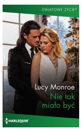 Nie tak miało być - Lucy Monroe - Ebook - 978-83-276-8599-5