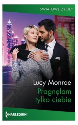 Pragnęłam tylko ciebie - Lucy Monroe - Ebook - 978-83-276-8881-1