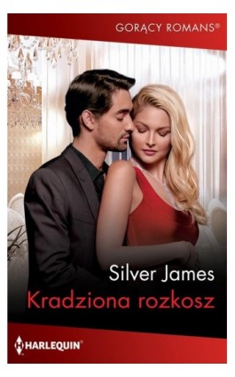 Kradziona rozkosz - Silver James - Ebook - 978-83-276-9512-3