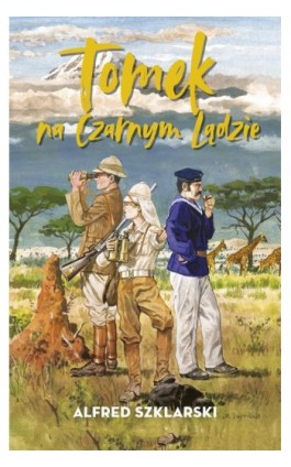 Tomek na Czarnym Lądzie (t.2) - Alfred Szklarski - Ebook - 978-83-287-2000-8