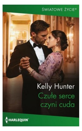 Czułe serce czyni cuda - Kelly Hunter - Ebook - 978-83-276-9475-1