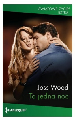 Ta jedna noc - Joss Wood - Ebook - 978-83-276-9507-9