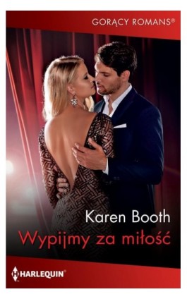 Wypijmy za miłość - Karen Booth - Ebook - 978-83-8342-465-1