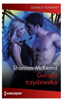 Gorąca trzydziestka - Shannon Mckenna - Ebook - 978-83-8342-466-8