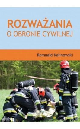 Rozważania o obronie cywilnej - Romuald Kalinowski - Ebook - 978-83-67162-82-1