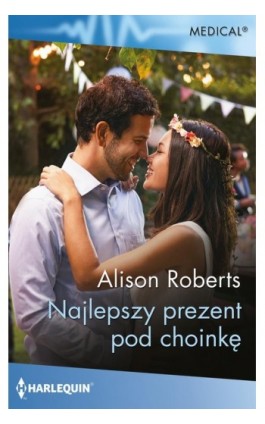 Najlepszy prezent pod choinkę - Alison Roberts - Ebook - 978-83-8342-440-8