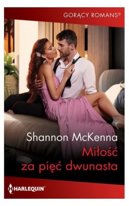 Miłość za pięć dwunasta - Shannon Mckenna - Ebook - 978-83-8342-456-9