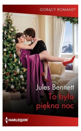 To była piękna noc - Jules Bennett - Ebook - 978-83-8342-449-1