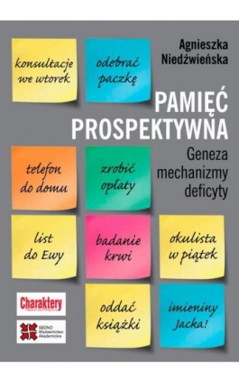 Pamięć prospektywna Geneza mechanizmy deficyty - Agnieszka Niedźwieńska - Ebook - 978-83-63354-87-9