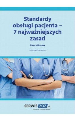 Standardy obsługi pacjenta - 7 najważniejszych zasad - Praca zbiorowa - Ebook - 978-83-269-9862-1