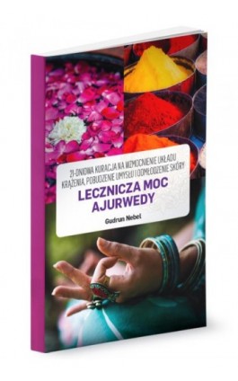 Lecznicza moc Ajurwedy - Gudrun Nebel - Ebook - 978-83-269-8046-6