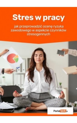 Stres w pracy – jak przeprowadzić ocenę ryzyka zawodowego w aspekcie czynników stresogennych - Anna Kucharska - Ebook - 978-83-269-9993-2