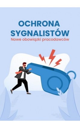 Ochrona sygnalistów. Nowe obowiązki pracodawców - Anna Gąsecka - Ebook - 978-83-8276-118-4