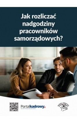 Jak rozliczać nadgodziny pracowników samorządowych? - Praca Zbiorowa Pod Nadzorem Merytorycznym Joanny Suchanowskiej - Ebook - 978-83-8276-509-0