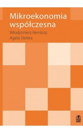 Mikroekonomia współczesna - Włodzimierz Rembisz - Ebook - 978-83-62855-49-0