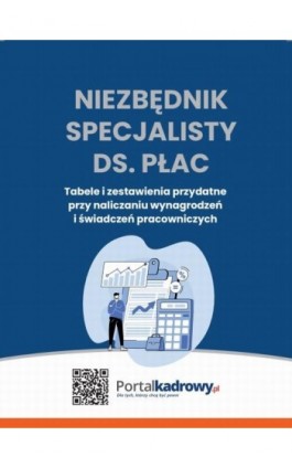 Niezbędnik specjalisty ds. płac Tabele i zestawienia przydatne przy rozliczaniu wynagrodzeń i świadczeń pracowniczych - Praca zbiorowa - Ebook - 978-83-8276-625-7