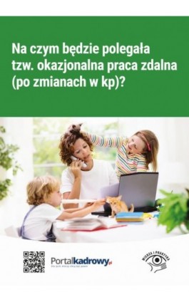 Na czym będzie polegała tzw. okazjonalna praca zdalna (po zmianach w KP)? - Katarzyna Wrońska-Zblewska - Ebook - 978-83-8276-734-6