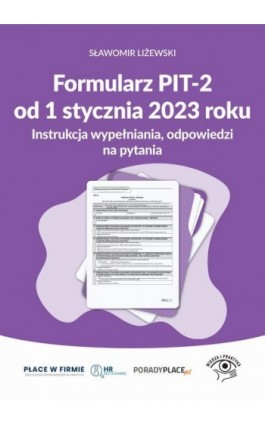 Formularz PIT-2 od 1 stycznia 2023 r. - instrukcja wypełniania, odpowiedzi na pytania - Sławomir Liżewski - Ebook - 978-83-8276-771-1