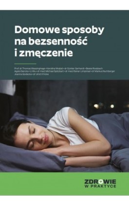 Domowe sposoby na bezsenność i zmęczenie - Praca zbiorowa - Ebook - 978-83-8276-660-8