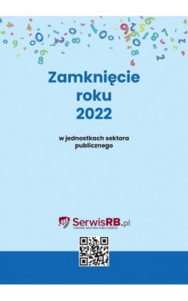 Zamknięcie roku 2022 w jednostkach sektora publicznego - Barbara Jarosz - Ebook - 978-83-8276-736-0