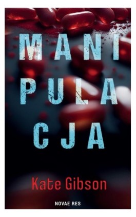 Manipulacja - Kate Gibson - Ebook - 978-83-8313-752-0