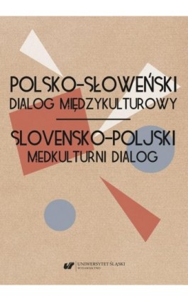 Polsko-słoweński dialog międzykulturowy. Slovensko-poljski medkulturni dialog - Ebook - 978-83-226-4353-2