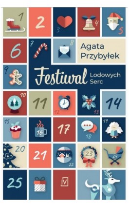Festiwal Lodowych Serc - Agata Przybyłek - Ebook - 9788367891097