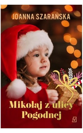 Mikołaj z ulicy Pogodnej - Joanna Szarańska - Ebook - 9788367891059