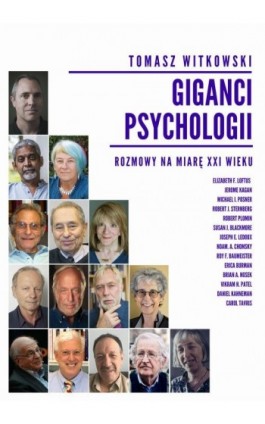 Giganci Psychologii. Rozmowy na miarę XXI wieku - Tomasz Witkowski - Ebook - 978-83-937841-2-7