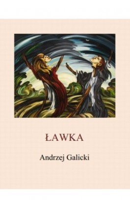 Ławka - Andrzej Galicki - Ebook - 978-83-63080-79-2