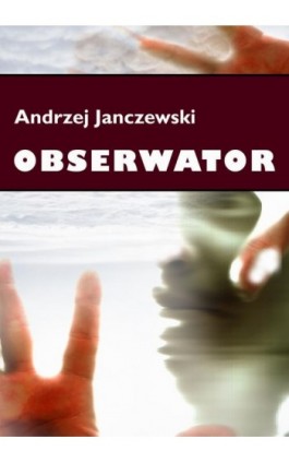 Obserwator - Andrzej Janczewski - Ebook - 978-83-7859-325-6