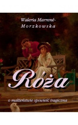 Róża - Waleria Marrene-Morzkowska - Ebook - 978-83-7950-143-4