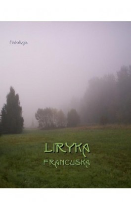 Liryka francuska - Praca zbiorowa - Ebook - 978-83-7950-189-2