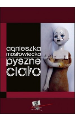 Pyszne ciało - Agnieszka Masłowiecka - Ebook - 978-83-60881-77-4