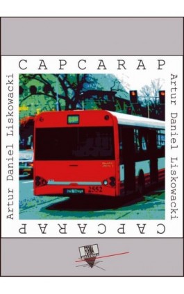 Capcarap - Artur Daniel Liskowacki - Ebook - 978-83-63316-58-7