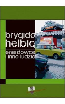 Enerdowce i inne ludzie - Brygida Helbig - Ebook - 978-83-63316-12-9