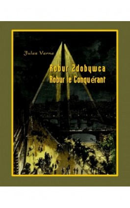Robur Zdobywca. Robur le Conquérant - Jules Verne - Ebook - 978-83-7950-335-3